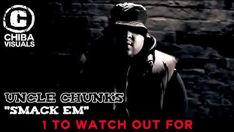 UNCLE CHUNKS - SMACK EM [EXCLUSIVE AUDIO] [1 TO WATCH OUT FOR] @UncleChunks