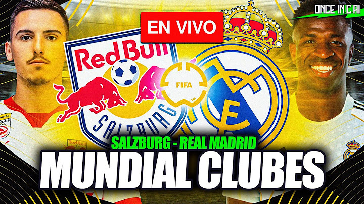 ASÍ FUE LA VICTORIA del REAL MADRID SOBRE SALZBURG en el MUNDIAL DE CLUBES 2025