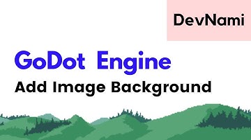 Godot Engine  - How to Add Image Background