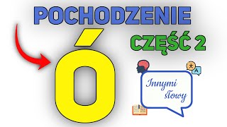 Czemu w polskim mamy U i Ó? [Część 2] | Innymi Słowy #10