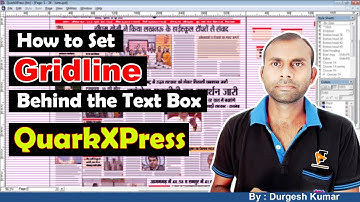 How to Set Gridline Behind the Text Box |  QuarkXpress Par Gridline Kaise Set Karein | 2022