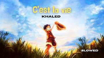 Khaled , C'est la vie slowed + reverb