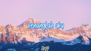 kenanglah aku Naff lirik   cover Arvian Dwi akustik