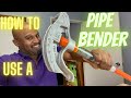 HOW TO USE A PIPE BENDER