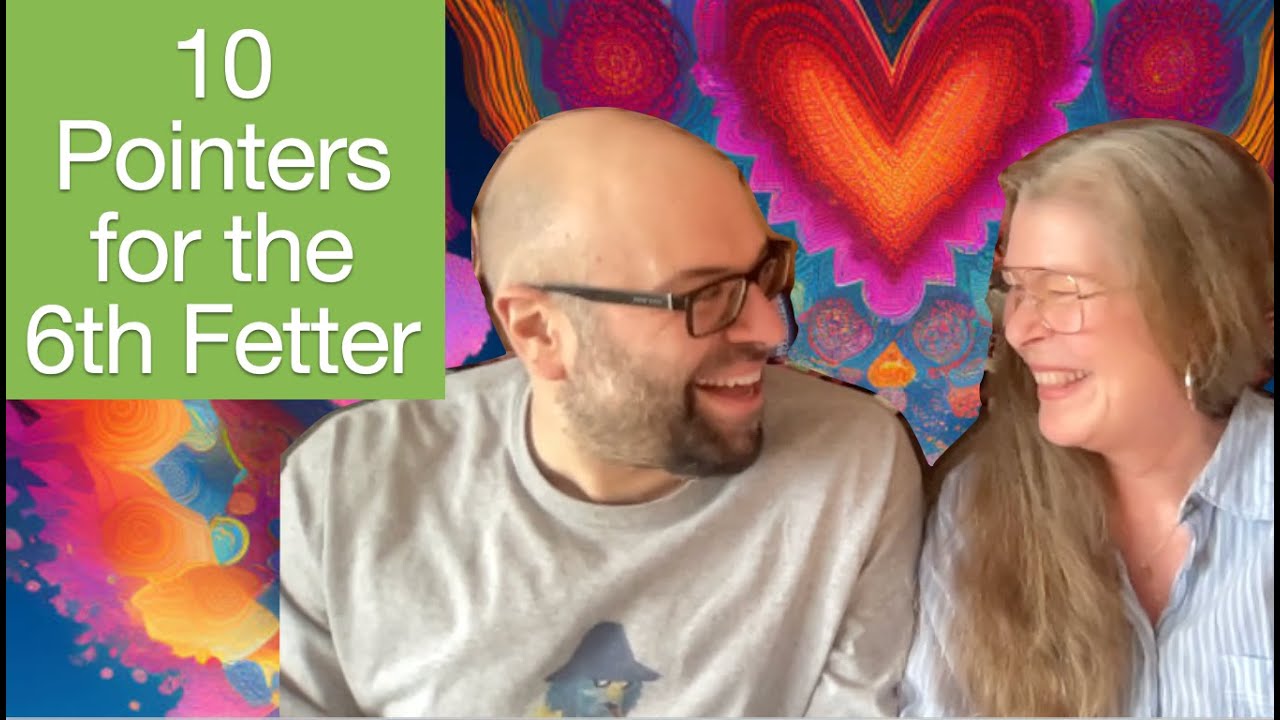 10 Pointers for the 6th Fetter - The Awakening Curriculum