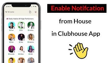 How to Enable House Notification in Clubhouse App?