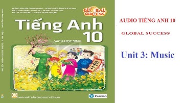 File nghe tiếng anh 10 global success .  Unit 3  : Music