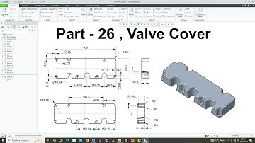Part-26 | Valve Cover | V6 Turbo Engine In Creo 11.0 In Hindi/Urdu