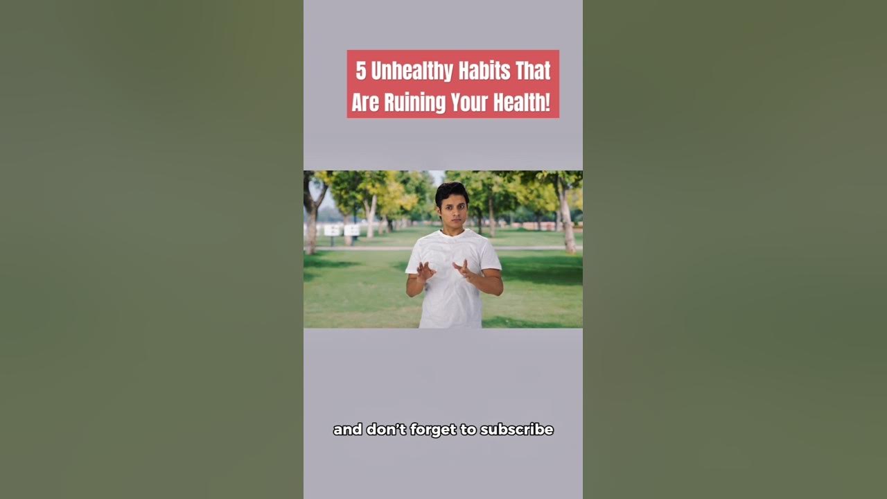 5 Unhealthy Habits That Are Ruining Your Health! vitalityverse YouTube