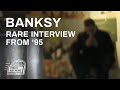 Banksy Rare Interview from '95