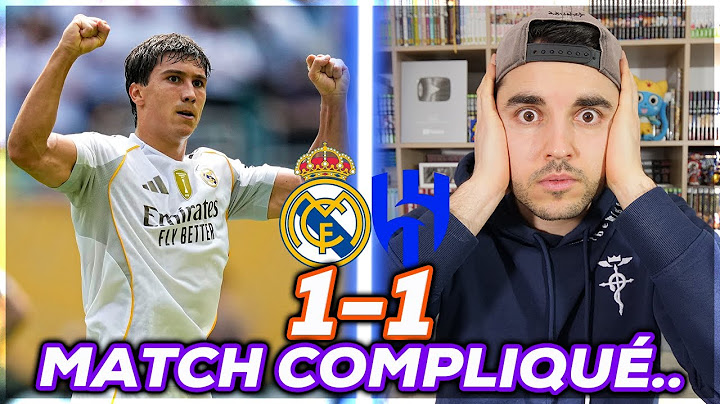 MATCH INQUIÉTANT du REAL MADRID sans MBAPPE ! Résumé Real Madrid 1-1 Al Hilal