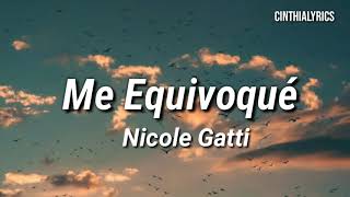 Me Equivoqué / Letra / Nicole Gatti