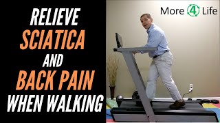 Relieve Sciatica and Back Pain When Walking