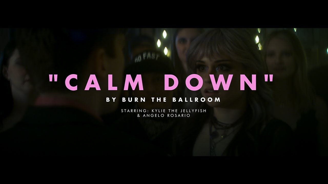Burn The Ballroom - Calm Down