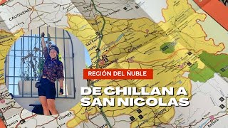 DE CHILLÁN A SAN NICOLÁS | #6 REGIÓN DEL ÑUBLE