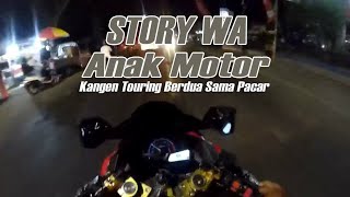 Story WA Keren Anak Motor | Kangen Touring Berdua Sama Pacar