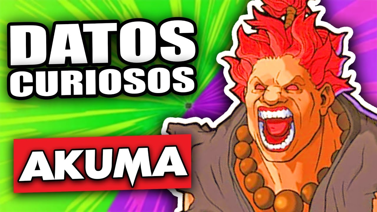 CURIOSIDADES DE AKUMA STREET FIGHTER - YouTube