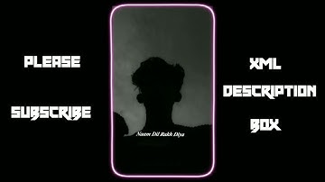 Maine Tere Naam Dil Rakh Diya 🌸🖤 Sad Xml Video ⭐ #newtrend #alightmotion #xml #preset