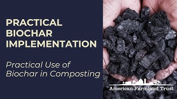 Practical Opportunities to Use Biochar in Composting