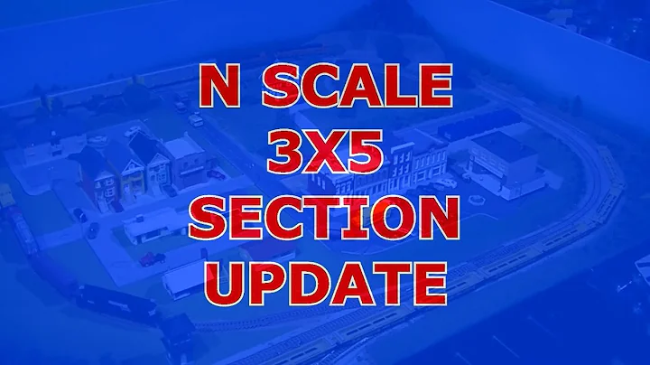 N SCALE 3X5 SECTION LAYOUT UPDATE