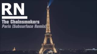 The Chainsmokers - Paris (Subsurface Remix)[BASS BOOSTED]