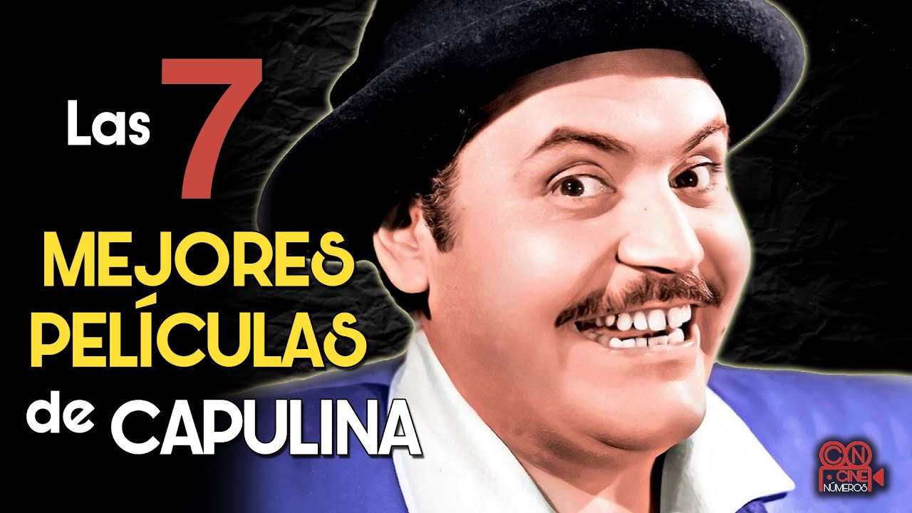 Las 7 mejores peliculas de Capulina - YouTube