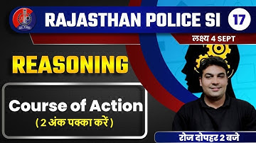 Rajasthan Police SI Exam || Reasoning for PSI Class || By CK Sir | Course of Action