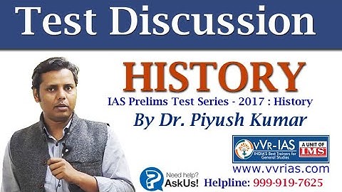 IAS Prelims Test Series-2017:  History Discussion by Dr. Piyush Kumar (VVR-IAS)