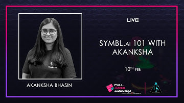 Symbl.ai 101 with Akanksha