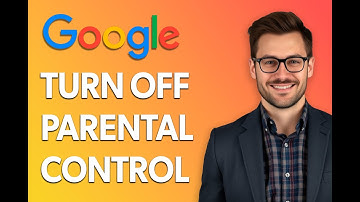How To Turn Off Parental Control On Google Account [Easiest Way]