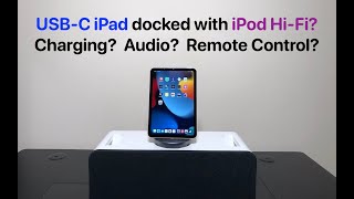 UBC-C iPad docked with iPod Hi-Fi? Charging? Audio? Remote Control? Fully Functional?