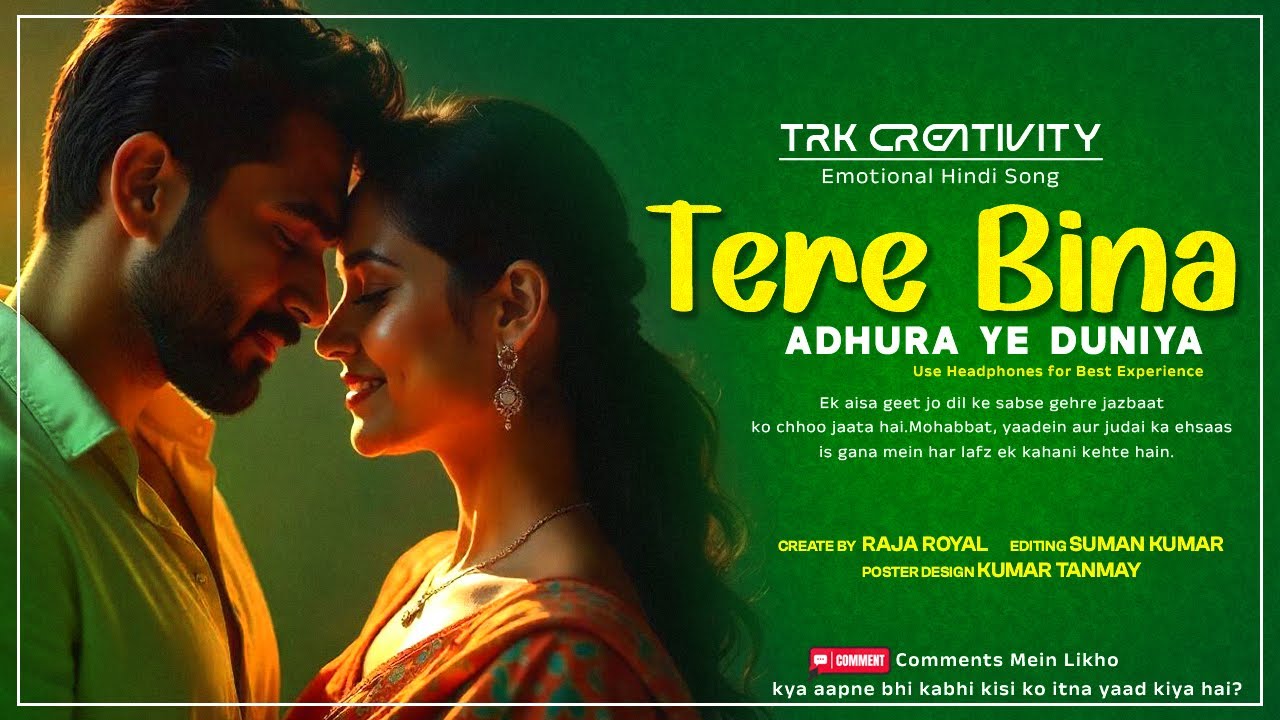 Tere Bina – Adhura Ye Duniya | Emotional Hindi Song | TRK Creativity 💔