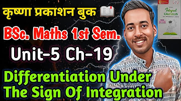 Differentiation Under The Sigh Of Integration | DUIS | BSc 1st Semester Maths Unit 5 Chapter 19