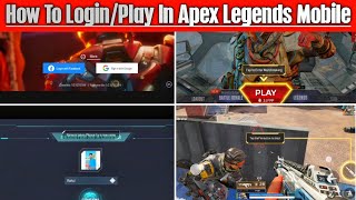 How To Login Apex Legends Mobile|How To Open & Play Apex Legends|Apex Legends Me Id Kaise Banaye|