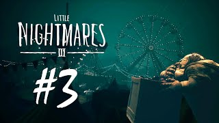 картинка: ӏ Little Nightmares III ӏ ПРОХОЖДЕНИЕ #3 ӏ Карнавал ӏ