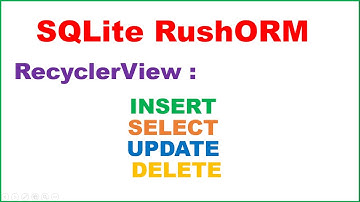 Android SQLite RushORM Ep.03 : RecyclerView - INSERT,SELECT,UPDATE,DELETE