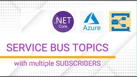 Send Message to ServiceBus Topic using .Net Core Application