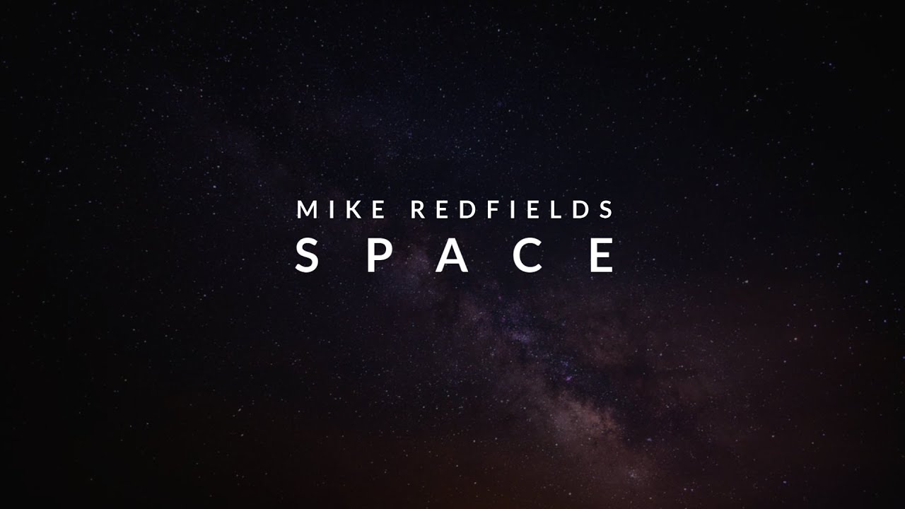 Watch Mike Redfields - Space (Visual) on YouTube Watch Mike Redfields - Space (Visual) on YouTube