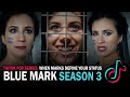 Tiktok Series BLUE MARK Season 3 I COMPILATION Eliana Ghen Tiktok Series BLUE MARK Season 3 I COMPILATION Eliana Ghen