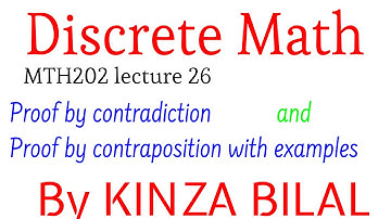 Discrete Math#26 | Proof by Contradiction | Proof by Contraposition|lecture 26 |By Mrs Kinza Bilal