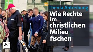 Marsch fürs Leben: Wenn Rechtspopulisten christliche Themen kapern | BR24