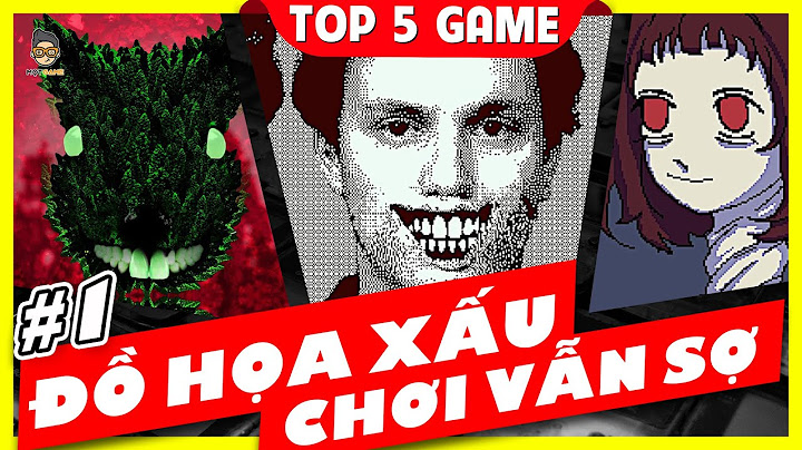 Top 5 game kinh dị nhất the giới năm 2024