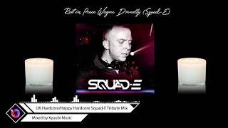 UK Hardcore/Happy Hardcore RIP Squad-E Tribute Mix 2021 (Mixed by Kyuubi Music)