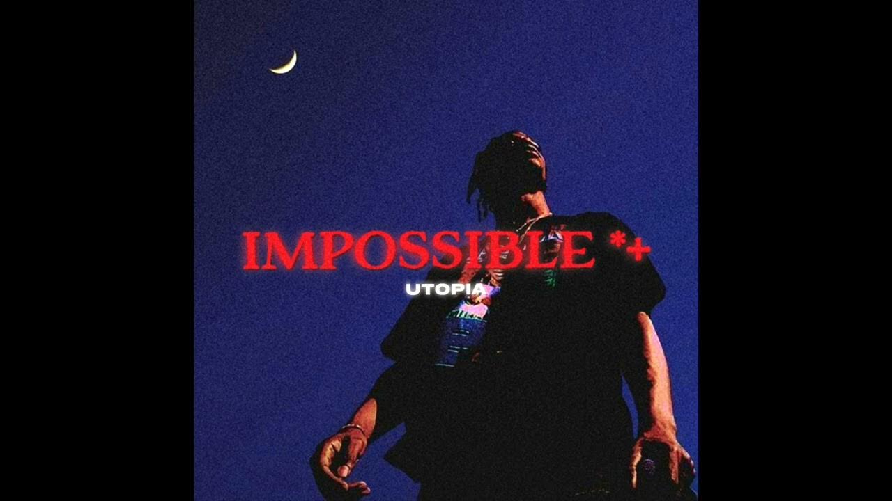 travis-scott-impossible-ocevn-remix-youtube