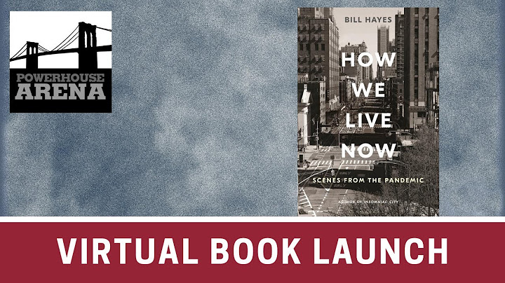 Virtual Book Launch: How We Live Now by Bill Hayes
