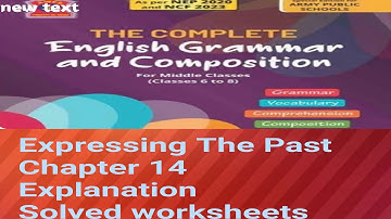 EXPRESSING THE PAST CHAPTER 14 CLASS 6 7 8