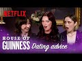 House of Guinness Cast Give Dating Advice | Netflix