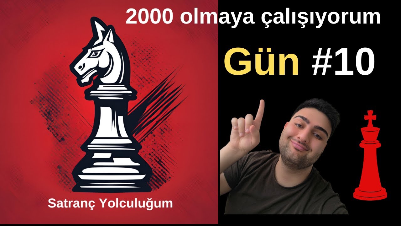 2000 elo olana kadar Satranç Oynuyorum Gün 10