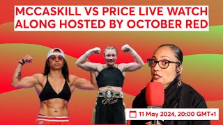 MCCASKILL VS PRICE LIVE WATCH ALONG HOSTED BY OCTOBER RED
