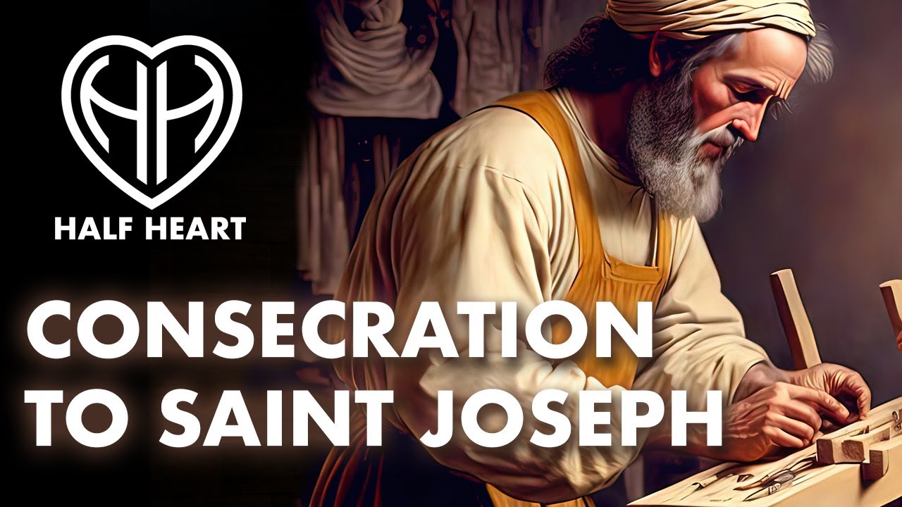 Consecration To Saint Joseph Foster Father Of Jesus Husband Of Mary consecration-to-saint-joseph-foster-father-of-jesus-husband-of-mary